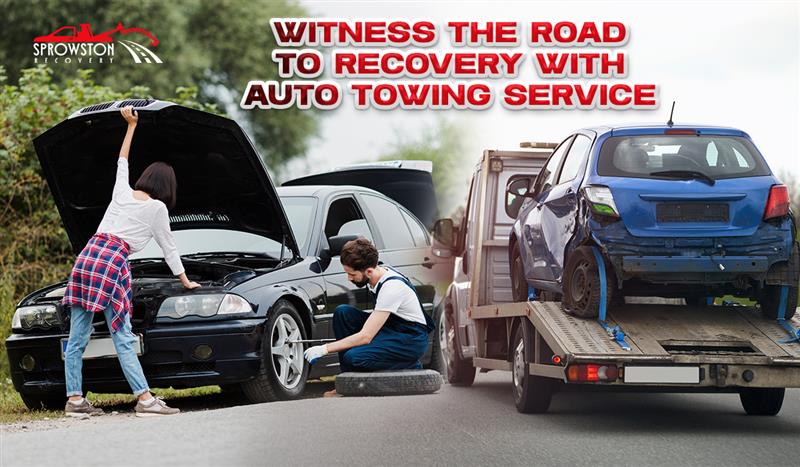 Witness the Road to Recovery with Auto Towing Service