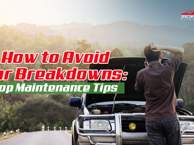 How to Avoid Car Breakdowns: Top Maintenance Tips